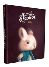 Une toute petite seconde - Rébecca Dautremer
