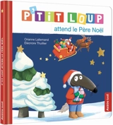 P'tit Loup attend le Père Noël - Orianne Lallemand