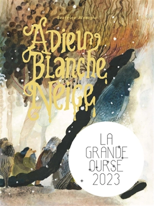 Adieu Blanche-Neige - Beatrice Alemagna