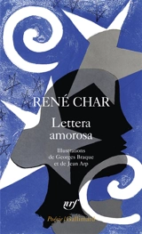 Lettera amorosa. Guirlande terrestre - René Char