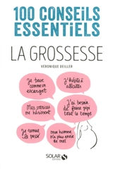 La grossesse : 100 conseils essentiels - Véronique Deiller