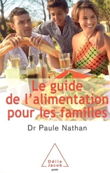 Guide de l'alimentation pour les familles - Paule Nathan