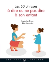 Les 50 phrases à dire ou ne pas dire à son enfant - Natacha Deery