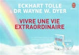 Vivre une vie extraordinaire - Wayne W. Dyer