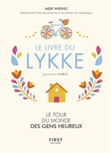 Le livre du Lykke : le tour du monde des gens heureux - Meik Wiking