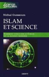 Islam et science : comment concilier le Coran et la science moderne - Nidhal Guessoum
