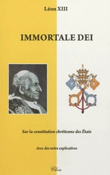 Immortale Dei : lettre encyclique : sur la constitution chrétienne des Etats - Léon 13