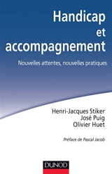 Handicap et accompagnement : nouvelles attentes, nouvelles pratiques - Henri-Jacques Stiker