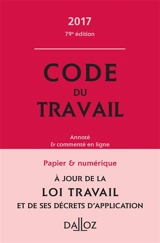 Code du travail 2017 : annoté et commenté en ligne