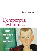 L'empereur, c'est moi - Hugo Horiot