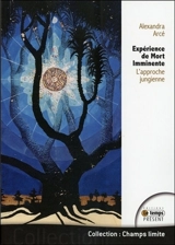 Expérience de mort imminente : l'approche jungienne - Alexandra Arcé