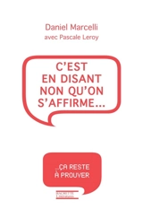 C'est en disant non qu'on s'affirme : l'autorité en questions - Daniel Marcelli