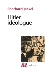 Hitler idéologue - Eberhard Jäckel