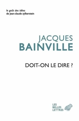 Doit-on le dire ? (1924-1936) - Jacques Bainville