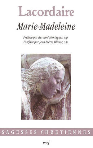 Sainte Marie-Madeleine - Henri-Dominique Lacordaire