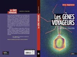 Les gènes voyageurs : l'odyssée de l'évolution - Eric Bapteste