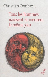 Tous les hommes naissent et meurent le même jour - Christian Combaz