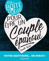 Ma boîte à outils pour être un couple épanoui - Camille Rochet