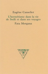 L'hermétisme dans la vie de Swift et dans ses voyages - Eugène Canseliet