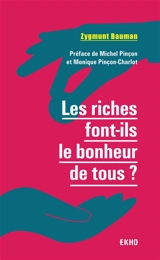 Les riches font-ils le bonheur de tous ? - Zygmunt Bauman