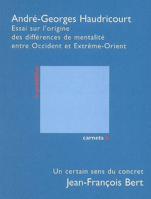 Essai sur l'origine des différences de mentalité entre Occident et Extrême-Orient. Un certain sens du concret