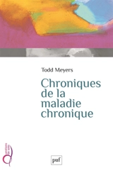 Chroniques de la maladie chronique - Todd Meyers