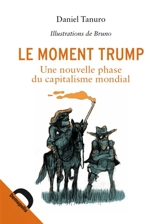 Le moment Trump : une nouvelle phase du capitalisme mondial - Daniel Tanuro