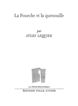 La fourche et la quenouille - Jules Lequier