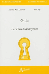 Gide, Les faux-monnayeurs - Aliocha Wald Lasowski