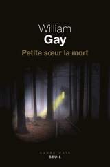 Petite soeur la mort - William Gay
