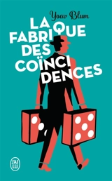 La fabrique des coïncidences - Yoav Blum