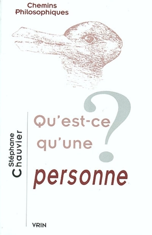 Qu'est-ce qu'une personne ? - Stéphane Chauvier