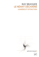 Le néant déchaîné : Lumières et extinction - Ray Brassier