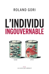 L'individu ingouvernable - Roland Gori