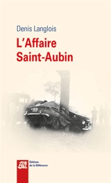 L'affaire Saint-Aubin - Denis Langlois