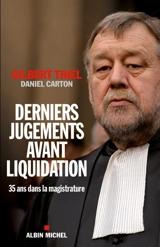 Derniers jugements avant liquidation : trente-cinq ans dans la magistrature - Gilbert Thiel