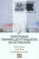 Statistiques criminelles et enquêtes de victimation - Alain Bauer