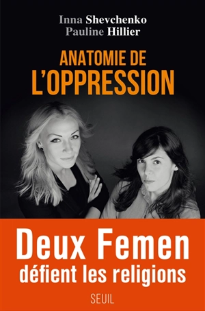 Anatomie de l'oppression - Inna Shevchenko