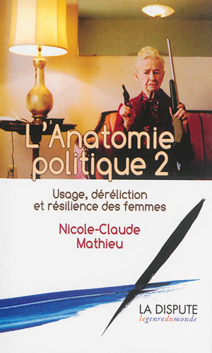 Nicole-Claude Mathieu - L'anatomie politique. Vol. 2. Usage ...