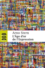 L'âge d'or de l'expression - Arno Stern