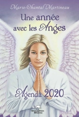 Une année avec les anges : agenda 2020 - Marie-Chantal Martineau