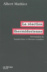La réaction thermidorienne - Albert Mathiez