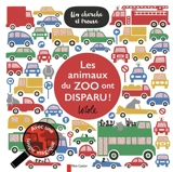Les animaux du zoo ont disparu ! : un cherche et trouve avec une loupe magique - Lo Cole