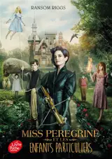 Miss Peregrine et les enfants particuliers. Vol. 1 - Ransom Riggs
