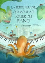 La petite pieuvre qui voulait jouer du piano - Wajdi Mouawad