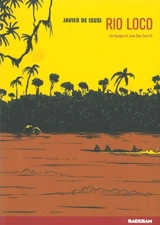 Les voyages de Juan Sans-Terre. Vol. 3. Rio loco - Javier de Isusi