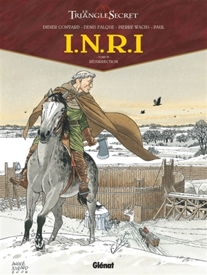 Le triangle secret. INRI. Vol. 4. Résurrection - Didier Convard