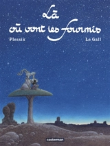Là où vont les fourmis - Frank Le Gall