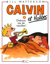 Calvin et Hobbes. Vol. 4. Debout, tas de nouilles ! - Bill Watterson