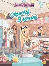 Jeux2filles.fr : avec Lilou, Léa & Lee. Vol. 1. Objectif 3 étoiles - Maxe L'Hermenier